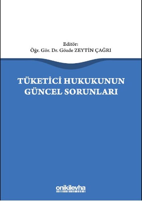 Tüketici Hukukunun Güncel Sorunları