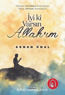 İyi Ki Varsın Allah’ım - Adnan  Ünal