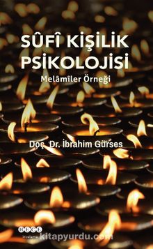 Sufi Kişilik Psikolojisi & Melamiler Örneği - İbrahim Gürses