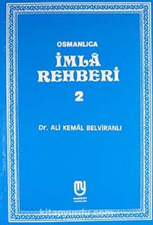 Osmanlıca İmla Rehberi 2 - Dr. Ali Kemal Belviranlı