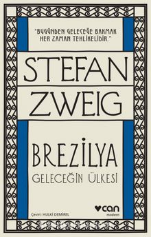 Brezilya & Geleceğin Ülkesi - Stefan Zweig