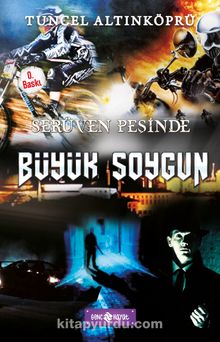 Büyük Soygun / Serüven Peşinde 14 (Karton Kapak) - Psikolog Tuncel Altınköprü