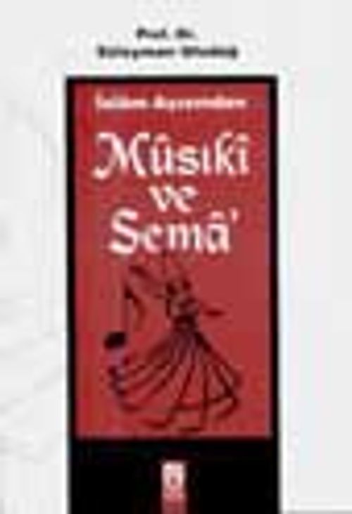 İslam Açısından Musiki ve Sema'
