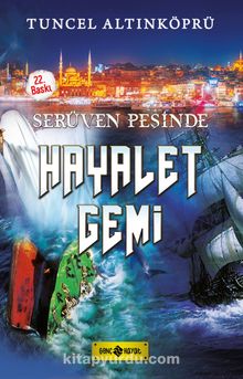Hayalet Gemi / Serüven Peşinde 5 (Karton Kapak) - Psikolog Tuncel Altınköprü