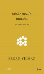 Görünmez'in Arıları