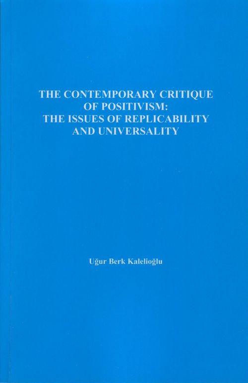 The Contemporary Critique Of Positivism: The Issues Of Replicability And Universality