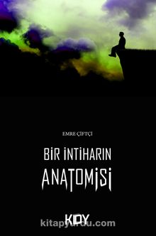 Bir İntiharın Anatomisi - Emre Çiftçi