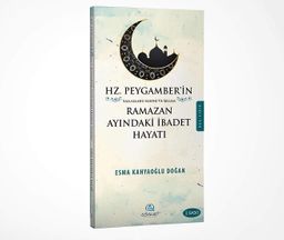 Hz. Peygamber'in (s.a.v.) Ramazan Ayındaki İbadet Hayatı