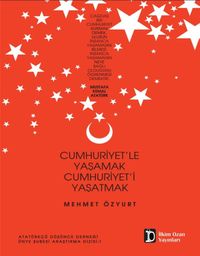 Cumhuriyet’le Yaşamak Cumhuriyet’i Yaşatmak