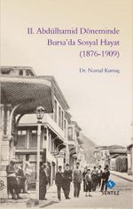 II. Abdülhamid Döneminde Bursa'da Sosyal Hayat (1876-1909)
