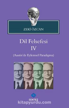 Dil Felsefesi IV & Austin’de Eylemsel Paradigma - Prof. Dr. Zeki Özcan