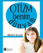Otizm Benim Dünyam