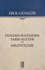 Dünden Bugünden Tarih-Kültür ve Milliyetçilik