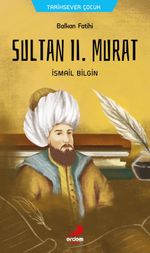 Balkan Fatihi Sultan ll. Murat
