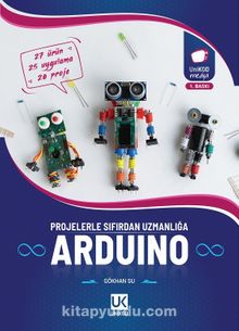 Arduino Projelerle Sıfırdan Uzmanlığa - Gökhan Su