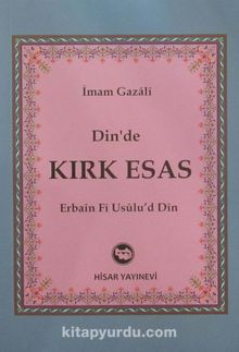 Dinde Kırk Esas - İmam Gazali