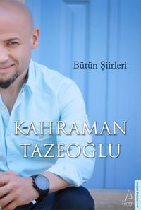Bütün Şiirleri / Kahraman Tazeoğlu