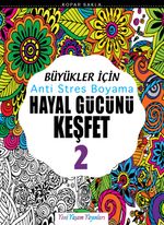 Büyükler İçin Anti Stres Boyama / Hayal Gücünü Keşfet 2