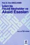 İslam'da İtikadi Mezhebler ve Akaid Esasları