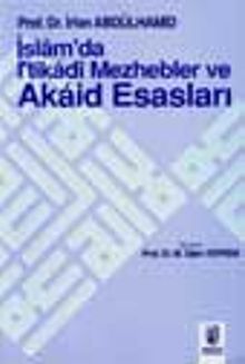 İslam'da İtikadi Mezhebler ve Akaid Esasları