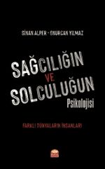 Sağcılığın ve Solculuğun Psikolojisi & Farklı Dünyaların İnsanları