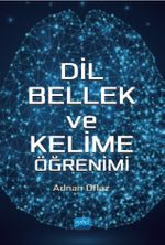 Dil, Bellek ve Kelime Öğrenimi
