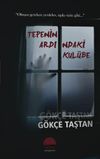 Tepenin Ardındaki Kul&uuml;be