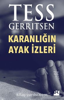 Karanlığın Ayak İzleri - Tess Gerritsen