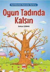 Oyun Tadında Kalsın / Varlıklardan Hatıralar Serisi 4