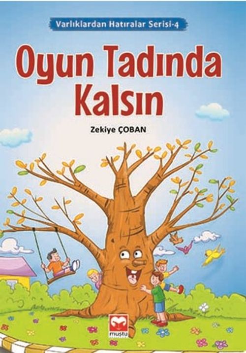 Oyun Tadında Kalsın / Varlıklardan Hatıralar Serisi 4