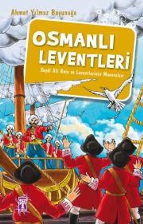Osmanlı Leventleri & Seydi Ali Reis ve Leventlerinin Maceraları