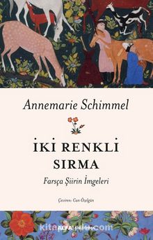 İki Renkli Sırma & Farsça Şiirin İmgeleri - Bilinmeyen Yazar