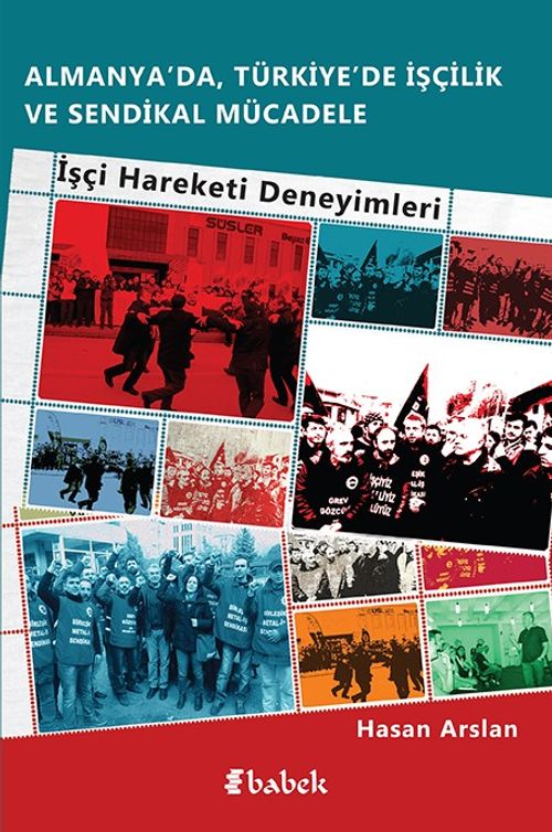 Almanya'da, Türkiye'de İşçilik Ve Sendikal Mücadele & İşçi Hareketi Deneyimleri