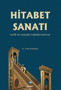 Hitabet Sanatı & Hatip ve Vaizlere Yardımcı Notlar
