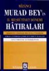Mizancı Murad Bey'in 2. Meşrutiyet Dönemi Hatıraları