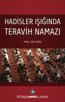 Hadisler Işığında Teravih Namazı - İrfan Salman