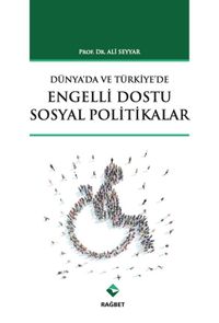 Türkiye'de ve Dünya'da Engelli Dostu Sosyal Politikalar 
