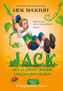 Jack & Jack ve Fasulye Sırığının Gerçek Hayat Hikayesi - Lıesl Shurtliff