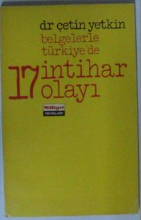 Belgelerle Türkiyede 17 İntihar Olayı Kod: 10-H-16