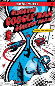 Öldüğünü Google'dan Öğrenen Adam ve Diğer Tuhaf Hikayeler - Doğu Yücel