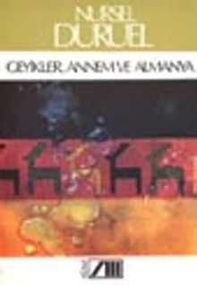 Geyikler, Annem ve Almanya