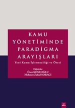 Kamu Yönetiminde Paradigma Arayışları & Yeni Kamu İşletmeciliği ve Ötesi