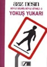 Böyle Gelmiş Böyle Gitmez 3-Yokuş Yukarı / Anı