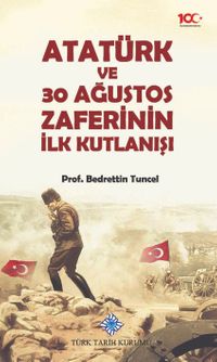 Atatürk ve 30 Ağustos Zaferinin İlk Kutlanışı / 13-Z-220