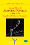 Osmanlı Mirası ile Atatürk Dönemi (1920-1929) Sanayileşerek Kalkınma Girişimleri