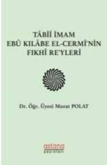 Tabii İmam Ebu Kılabe El-Cermi'nin Fıkhi Reyleri