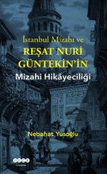 İstanbul Mizahı ve Reşat Nuri Güntekin'in Mizahi Hikayeciliği