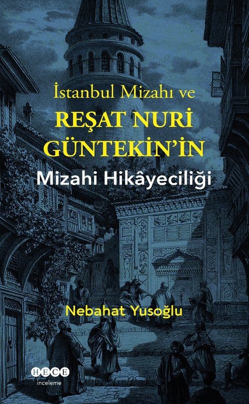 İstanbul Mizahı ve Reşat Nuri Güntekin'in Mizahi Hikayeciliği