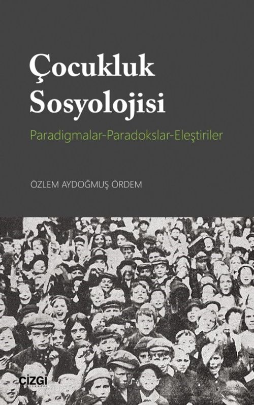 Çocukluk Sosyolojisi & Paradigmalar-Paradokslar-Eleştiriler