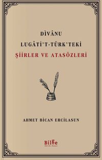 Divanu Lugati't-Türk'teki Şiirler ve Atasözleri